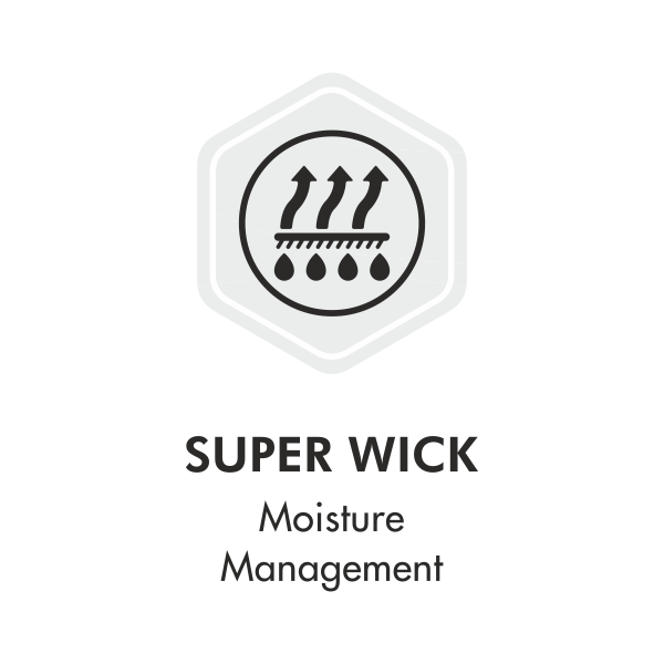 • Super Wick: Moisture Management